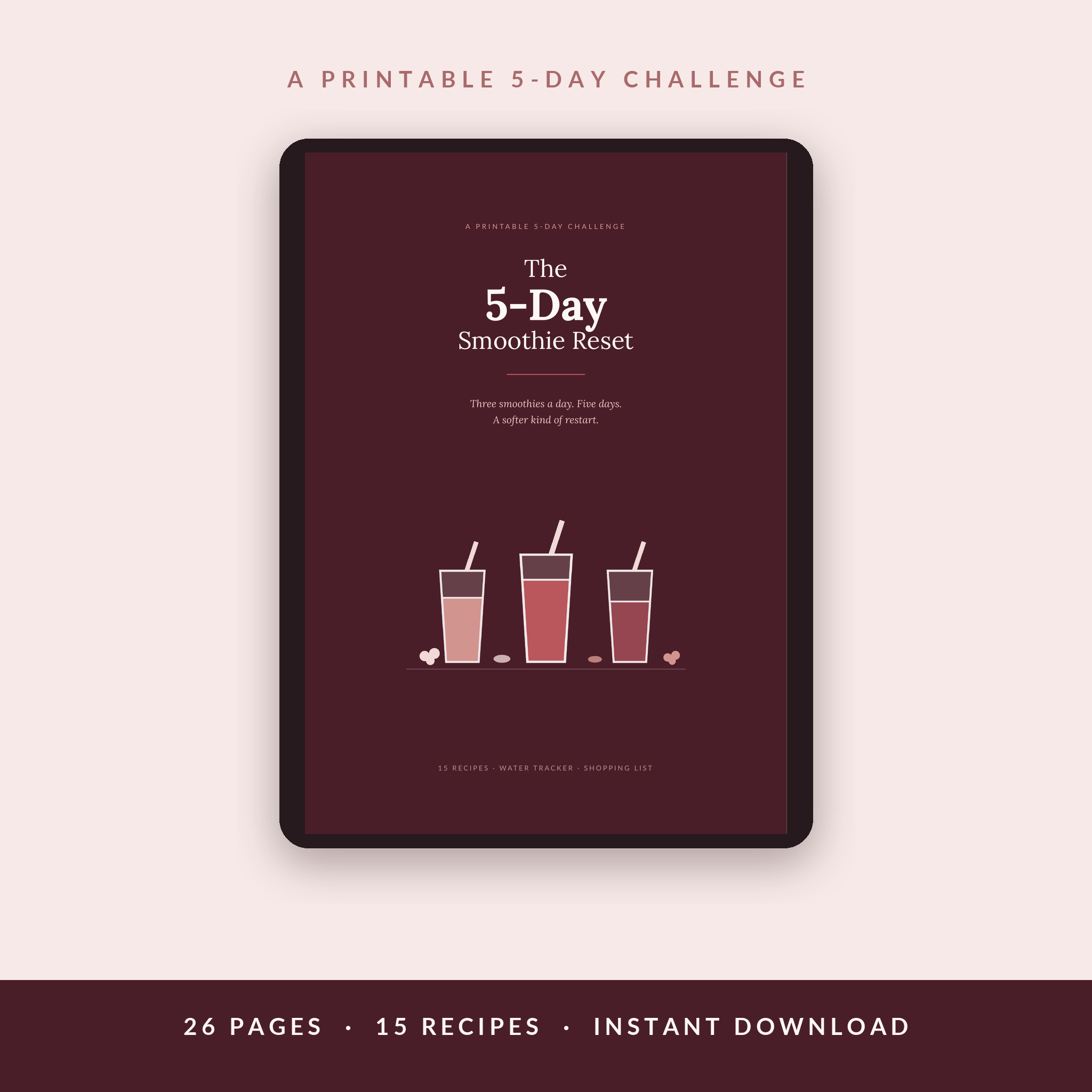The 5-Day Smoothie Reset — Printable Challenge & 15 Recipes